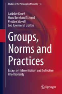 Groups, Norms and Practices : Essays on Inferentialism and Collective Intentionality (Studies in the Philosophy of Sociality)