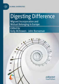 Digesting Difference : Migrant Incorporation and Mutual Belonging in Europe (Global Diversities) （2020）