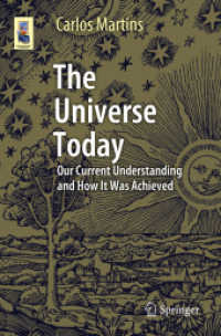 The Universe Today : Our Current Understanding and How It Was Achieved (Astronomers' Universe)