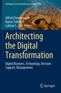 Architecting the Digital Transformation : Digital Business, Technology, Decision Support, Management (Intelligent Systems Reference Library)