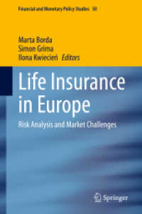 欧州における生命保険<br>Life Insurance in Europe : Risk Analysis and Market Challenges (Financial and Monetary Policy Studies)