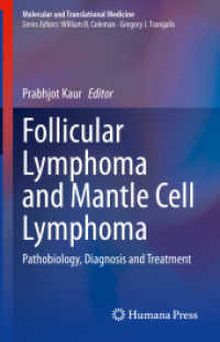 Follicular Lymphoma and Mantle Cell Lymphoma : Pathobiology, Diagnosis and Treatment (Molecular and Translational Medicine)