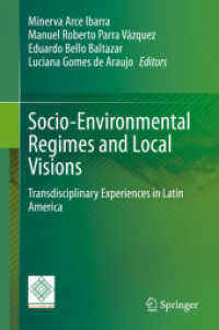Socio-Environmental Regimes and Local Visions : Transdisciplinary Experiences in Latin America
