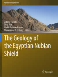 The Geology of the Egyptian Nubian Shield (Regional Geology Reviews) （2021. xxiv, 700 S. XXIV, 700 p. 396 illus., 354 illus. in color. 279 m）