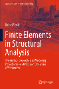 Finite Elements in Structural Analysis : Theoretical Concepts and Modeling Procedures in Statics and Dynamics of Structures (Springer Tracts in Civil Engineering) （2021）