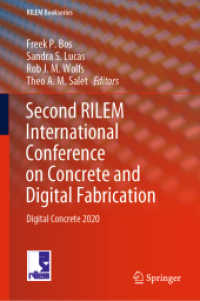 Second RILEM International Conference on Concrete and Digital Fabrication, 2 Teile : Digital Concrete 2020 (RILEM Bookseries 28) （2020. xxxv, 1187 S. XXXV, 1187 p. 746 illus., 350 illus. in color. In）