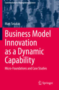 Business Model Innovation as a Dynamic Capability : Micro-Foundations and Case Studies (Contributions to Management Science) （2020）