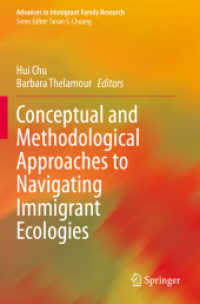 Conceptual and Methodological Approaches to Navigating Immigrant Ecologies (Advances in Immigrant Family Research)