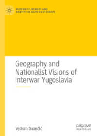 Geography and Nationalist Visions of Interwar Yugoslavia (Modernity, Memory and Identity in South-east Europe)