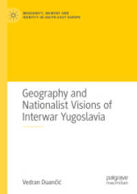 Geography and Nationalist Visions of Interwar Yugoslavia (Modernity, Memory and Identity in South-east Europe)