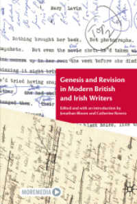 現代イギリス・アイルランド作家の創作のプロセス<br>Genesis and Revision in Modern British and Irish Writers
