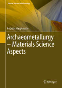 金属考古学<br>Archaeometallurgy - Materials Science Aspects (Natural Science in Archaeology)