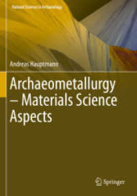 金属考古学<br>Archaeometallurgy - Materials Science Aspects (Natural Science in Archaeology)