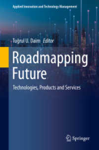Roadmapping Future : Technologies, Products and Services (Applied Innovation and Technology Management)
