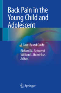 Back Pain in the Young Child and Adolescent : A Case-Based Guide （1st ed. 2021. 2020. xvii, 407 S. XVII, 407 p. 182 illus., 124 illus. i）
