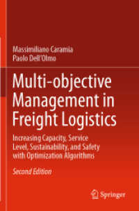 Multi-objective Management in Freight Logistics : Increasing Capacity, Service Level, Sustainability, and Safety with Optimization Algorithms （2ND）