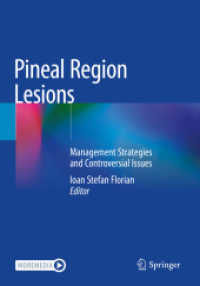 Pineal Region Lesions : Management Strategies and Controversial Issues （2021. xi, 260 S. XI, 260 p. 113 illus., 82 illus. in color. 254 mm）