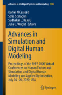 Advances in Simulation and Digital Human Modeling : Proceedings of the AHFE 2020 Virtual Conferences on Human Factors and Simulation, and Digital Human Modeling and Applied Optimization, July 16-20, 2020, USA (Advances in Intelligent Systems and Comp