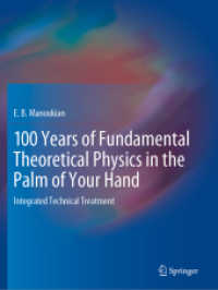 100 Years of Fundamental Theoretical Physics in the Palm of Your Hand : Integrated Technical Treatment