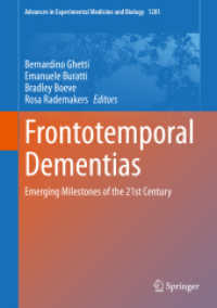 Frontotemporal Dementias : Emerging Milestones of the 21st Century (Advances in Experimental Medicine and Biology)