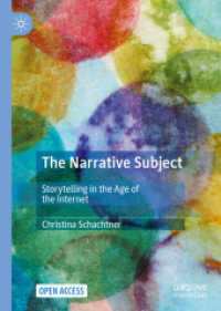 The Narrative Subject : Storytelling in the Age of the Internet