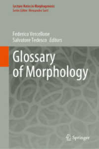 Glossary of Morphology (Lecture Notes in Morphogenesis) （2020. xii, 540 S. XII, 540 p. 17 illus., 5 illus. in color. 235 mm）
