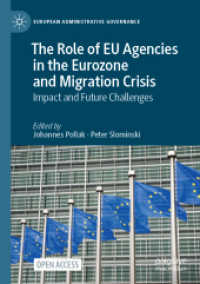 The Role of EU Agencies in the Eurozone and Migration Crisis : Impact and Future Challenges (European Administrative Governance) （2021）