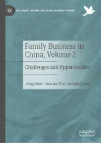 中国における家族経営（第２巻）課題とチャンス<br>Family Business in China, Volume 2 : Challenges and Opportunities (Palgrave Macmillan Asian Business Series)