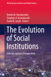 社会制度の進化：学際的考察<br>The Evolution of Social Institutions : Interdisciplinary Perspectives (World-systems Evolution and Global Futures)