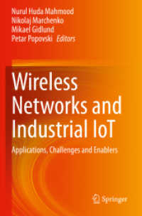 Wireless Networks and Industrial IoT : Applications, Challenges and Enablers （2021. xvi, 296 S. XVI, 296 p. 82 illus., 66 illus. in color. 235 mm）