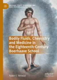Bodily Fluids, Chemistry and Medicine in the Eighteenth-Century Boerhaave School (Palgrave Studies in Medieval and Early Modern Medicine)
