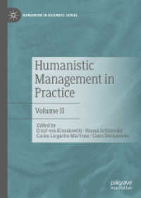 人道的経営の実践（第２巻）<br>Humanistic Management in Practice : Volume II (Humanism in Business Series)
