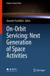 On-Orbit Servicing: Next Generation of Space Activities (Studies in Space Policy)