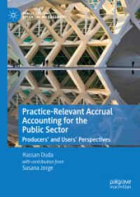 Practice-Relevant Accrual Accounting for the Public Sector : Producers' and Users' Perspectives (Public Sector Financial Management)