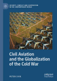 民間航空と冷戦のグローバル化<br>Civil Aviation and the Globalization of the Cold War (Security, Conflict and Cooperation in the Contemporary World)