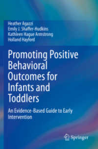 Promoting Positive Behavioral Outcomes for Infants and Toddlers : An Evidence-Based Guide to Early Intervention