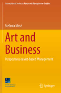 Art and Business : Perspectives on Art-based Management (International Series in Advanced Management Studies)