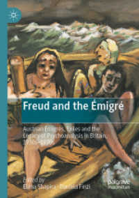 Freud and the Émigré : Austrian Émigrés, Exiles and the Legacy of Psychoanalysis in Britain, 1930s-1970s