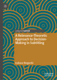字幕の決定への関連性理論的アプローチ<br>A Relevance-Theoretic Approach to Decision-Making in Subtitling