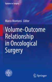 Volume-Outcome Relationship in Oncological Surgery (Updates in Surgery) （1st ed. 2021. 2020. xvii, 184 S. XVII, 184 p. 20 illus., 10 illus. in）