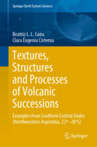Textures, Structures and Processes of Volcanic Successions : Examples from Southern Central Andes (Northwestern Argentina, 22º-28ºS) (Springer Earth System Sciences)