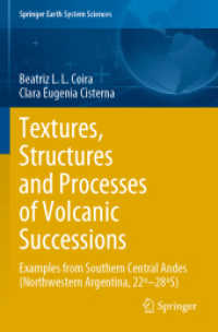 Textures, Structures and Processes of Volcanic Successions : Examples from Southern Central Andes (Northwestern Argentina, 22º-28ºS) (Springer Earth System Sciences)