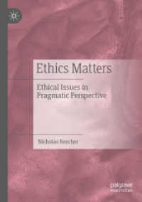N．レッシャー著／倫理がなぜ重要なのか<br>Ethics Matters : Ethical Issues in Pragmatic Perspective