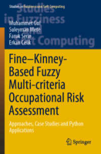 Fine-Kinney-Based Fuzzy Multi-criteria Occupational Risk Assessment : Approaches, Case Studies and Python Applications (Studies in Fuzziness and Soft Computing)