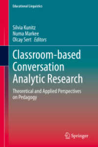 Classroom-based Conversation Analytic Research : Theoretical and Applied Perspectives on Pedagogy (Educational Linguistics)