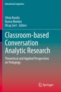 Classroom-based Conversation Analytic Research : Theoretical and Applied Perspectives on Pedagogy (Educational Linguistics)