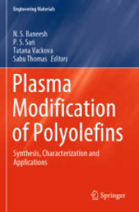 Plasma Modification of Polyolefins : Synthesis, Characterization and Applications (Engineering Materials) （2022. vi, 258 S. VI, 258 p. 116 illus., 71 illus. in color. 235 mm）