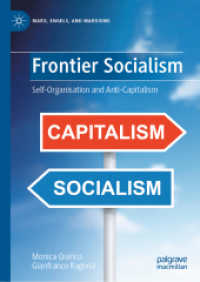 Frontier Socialism : Self-Organisation and Anti-Capitalism (Marx, Engels, and Marxisms)