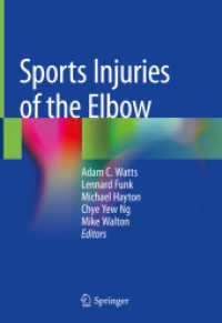 Sports Injuries of the Elbow （1st ed. 2021. 2020. v, 123 S. V, 123 p. 76 illus., 44 illus. in color.）