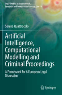 Artificial Intelligence, Computational Modelling and Criminal Proceedings : A Framework for a European Legal Discussion (Legal Studies in International, European and Comparative Criminal Law)